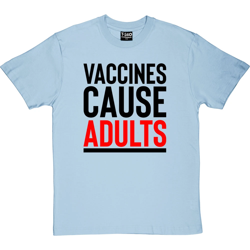 Vaccines Cause Adults T-Shirt 11 Vaccines Cause Adults T-Shirt - Image 11