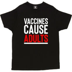 Vaccines Cause Adults T-Shirt 15 Vaccines Cause Adults T-Shirt -ThinkWear Collective Sales vaccines cause adults tshirt 2 black mens v neck tshirt