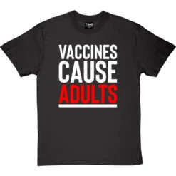 Vaccines Cause Adults T-Shirt 20 Vaccines Cause Adults T-Shirt -ThinkWear Collective Sales vaccines cause adults tshirt 2 charcoaltshirt