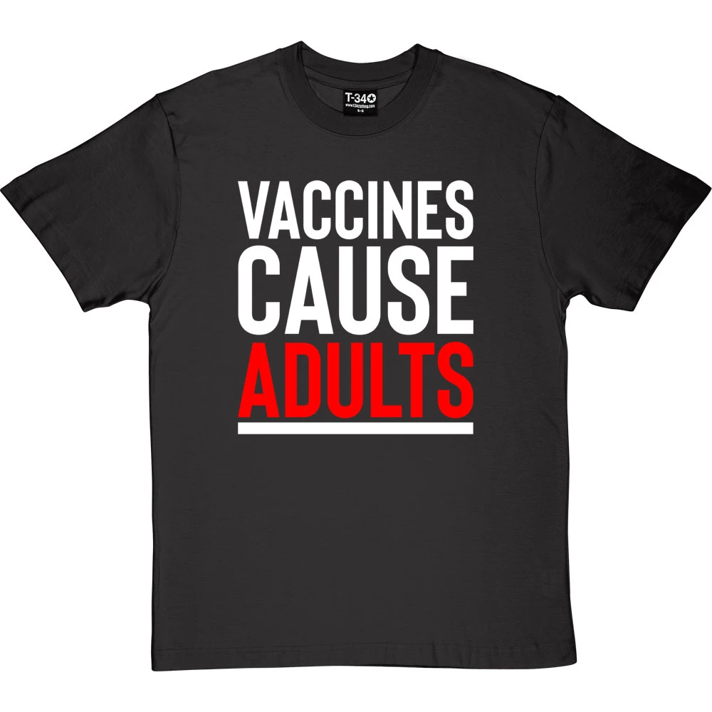 Vaccines Cause Adults T-Shirt 10 Vaccines Cause Adults T-Shirt - Image 10