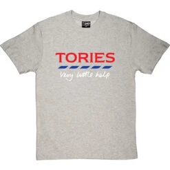 Tories: Very Little Help T-Shirt -ThinkWear Collective Sales very little help tshirt 2 lightoxfordtshirt