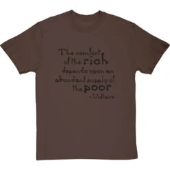 Voltaire "The Comfort Of The Rich" Quote T-Shirt -ThinkWear Collective Sales voltaire rich poor tshirt 1 hazelnuttshirt
