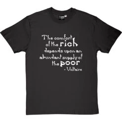 Voltaire "The Comfort Of The Rich" Quote T-Shirt -ThinkWear Collective Sales voltaire rich poor tshirt 2 charcoaltshirt