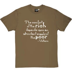 Voltaire "The Comfort Of The Rich" Quote T-Shirt -ThinkWear Collective Sales voltaire rich poor tshirt 2 olivetshirt