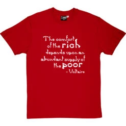 Voltaire "The Comfort Of The Rich" Quote T-Shirt -ThinkWear Collective Sales voltaire rich poor tshirt 2 redtshirt