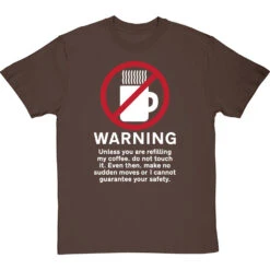 Warning: Do Not Touch My Coffee T-Shirt -ThinkWear Collective Sales warning do not touch my coffee tshirt 2 hazelnuttshirt