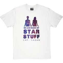 Carl Sagan: We Are Made Of Star Stuff T-Shirt