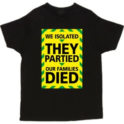 We Isolated, They Partied, Our Families Died T-Shirt -ThinkWear Collective Sales we isolated they partied our families died tshirt black mens v neck tshirt
