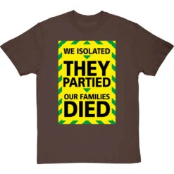 We Isolated, They Partied, Our Families Died T-Shirt -ThinkWear Collective Sales we isolated they partied our families died tshirt hazelnuttshirt