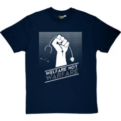 Welfare Not Warfare T-Shirt -ThinkWear Collective Sales welfare not warfare tshirt 2 navybluetshirt