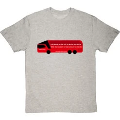 The Wheels On The Bus Go Round And Round (Brexit Bus) T-Shirt -ThinkWear Collective Sales wheels on the bus go round tshirt lightoxfordtshirt
