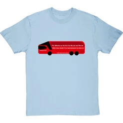 The Wheels On The Bus Go Round And Round (Brexit Bus) T-Shirt -ThinkWear Collective Sales wheels on the bus go round tshirt skybluetshirt