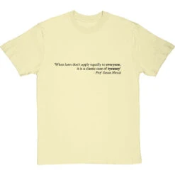 "When Laws Don't Apply Equally To Everyone " T-Shirt -ThinkWear Collective Sales when laws dont apply tshirt 1 naturaltshirt