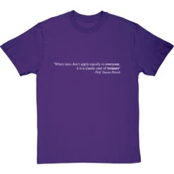 "When Laws Don't Apply Equally To Everyone " T-Shirt -ThinkWear Collective Sales when laws dont apply tshirt 2 purpletshirt
