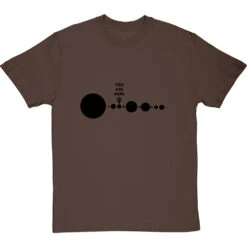 You Are Here (Solar System) T-Shirt -ThinkWear Collective Sales you are here tshirt 1 hazelnuttshirt