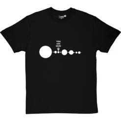 You Are Here (Solar System) T-Shirt -ThinkWear Collective Sales you are here tshirt 2 blacktshirt
