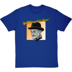 Albert Steptoe: "You Dirty Old Man" T-Shirt -ThinkWear Collective Sales you dirty old man tshirt royalbluetshirt