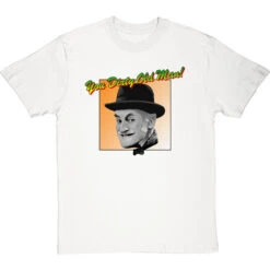 Albert Steptoe: "You Dirty Old Man" T-Shirt -ThinkWear Collective Sales you dirty old man tshirt whitetshirt
