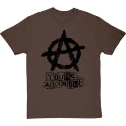You're Adorable (Anarchy) T-Shirt -ThinkWear Collective Sales youre adorable tshirt 1 hazelnuttshirt