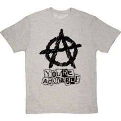 You're Adorable (Anarchy) T-Shirt -ThinkWear Collective Sales youre adorable tshirt 1 lightoxfordtshirt
