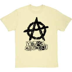 You're Adorable (Anarchy) T-Shirt -ThinkWear Collective Sales youre adorable tshirt 1 naturaltshirt