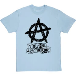 You're Adorable (Anarchy) T-Shirt -ThinkWear Collective Sales youre adorable tshirt 1 skybluetshirt