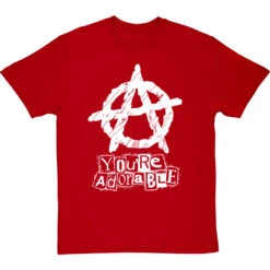 You're Adorable (Anarchy) T-Shirt -ThinkWear Collective Sales youre adorable tshirt 2 redtshirt